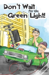 Don'T Wait For The Green Light