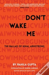 Don'T Wake Me: The Ballad Of Nihal Armstrong