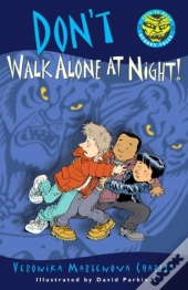 Don'T Walk Alone At Night!