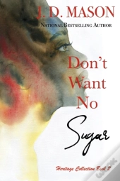 Don'T Want No Sugar