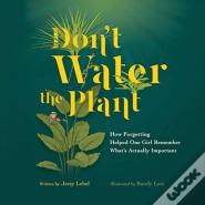 Don'T Water The Plant