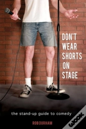 Don'T Wear Shorts On Stage