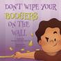 Don'T Wipe Your Boogers On The Wall - Preview