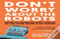 Don'T Worry About The Robots