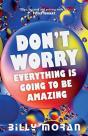 Don'T Worry, Everything Is Going To Be Amazing - Preview