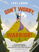 Don'T Worry, Warrior!