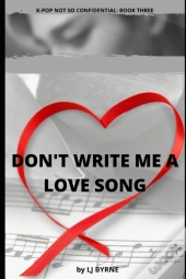 Don'T Write Me A Love Song