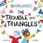Doodle And Dot: The Trouble With Triangles - Preview