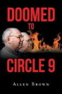 Doomed To Circle 9 - Preview
