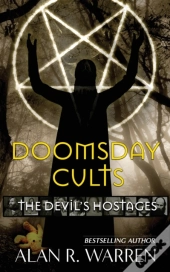 Doomsday Cults ; The Devil'S Hostages