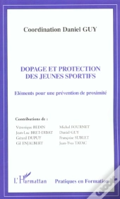 Dopage Et Protection Des Jeunes Sportifs ; Elements Pour Une Prevention De Proximite