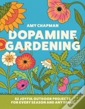 Dopamine Gardening