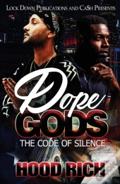 Dope Gods: The Code Of Silence