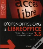 D'Openoffice.Org À Libreoffice 3.5 ; Writer, Calc, Impress, Draw, Math, Base