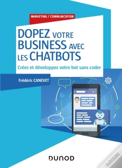 Capa do artigo Dopez Votre Business Avec Les Chatbots ; Créez Et Développez Votre Bot Sans Coder