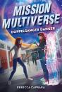 Doppelganger Danger (Mission Multiverse Book 2) - Preview