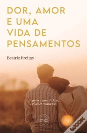 Capa do artigo Dor, Amor e Uma Vida de Pensamentos