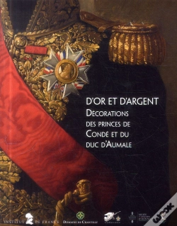 Capa do artigo D'Or Et D'Argent Decorations Des Princes De Conde Et Du Duc D'Aumale