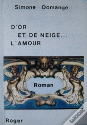 D'Or Et De Neige ; L'Amour