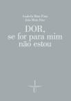 Dor, Se For para Mim Não Estou