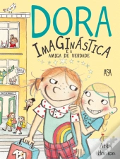Dora Imaginástica e a Amiga de Verdade
