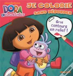 Capa do artigo Dora L'Exploratrice Je Colorie Sans Deborder (Dora Et Babouche)