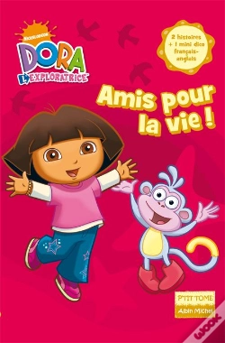 Capa do artigo Dora L'Exploratrice T.1 ; Amis Pour La Vie !