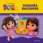 Dora. Pequeña Bailarina - Preview