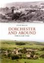 Dorchester And Around Through Time - Preview
