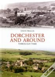 Capa do artigo Dorchester And Around Through Time