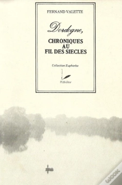 Capa do artigo Dordogne, Chroniques Au Fil Des Siècles
