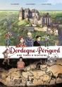 Dordogne-Périgord : Une Terre D'Histoire - Preview