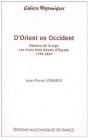 D'Orient En Occident ; Histoire De La Loge, Les Vrais Amis Réunis D'Égypte ; 1799-1845 - Preview
