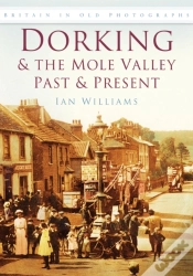 Capa do artigo Dorking And The Mole Valley Past And Present