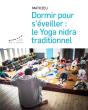 Dormir Pour S'Éveiller ; Le Yoga Nidra Traditionnel - Preview