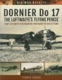 Dornier Do 17 The Luftwaffe'S 'Flying Pencil' - Preview