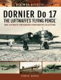 Dornier Do 17-The Luftwaffe'S 'Flying Pencil' - Preview