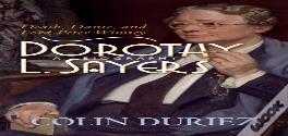 Dorothy L Sayers: A Biography