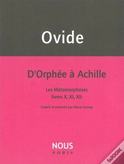 Capa do artigo D'Orphée À Achille ; Les Métamorphoses, Livres X, Xi, Xii