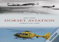 Dorset Aviation Through Time