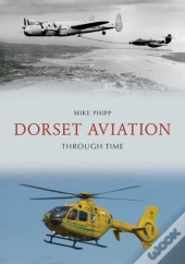 Dorset Aviation Through Time