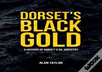 Dorset'S Black Gold