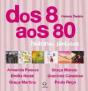 Dos 8 aos 80 - Preview