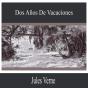 Dos Años De Vacaciones - Preview