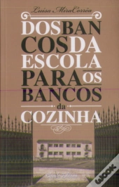 Dos Bancos da Escola para os Bancos da Cozinha