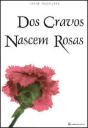 Dos Cravos Nascem Rosas - Preview