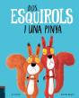 Dos Esquirols I Una Pinya - Preview