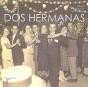 Dos Hermanas. Ayer Y Hoy - Preview