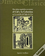 Capa do artigo Dos Mitos Españoles En Escena: El Cid Y La Celestina En La Comedia Del Siglo De Oro.