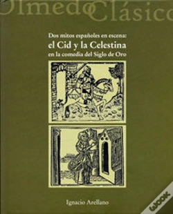 Capa do artigo Dos Mitos Españoles En Escena: El Cid Y La Celestina En La Comedia Del Siglo De Oro.
